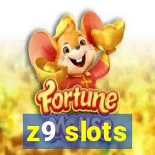 z9 slots